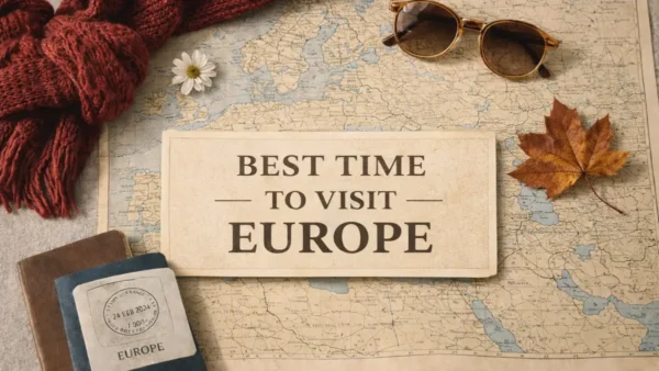 Best Time to Visit Europe: Seasons by Region + The Smart Month Strategy 12 Europe map with a ‘Best Time to Visit Europe’ sign, sunglasses, scarf, passport, and autumn leaf.